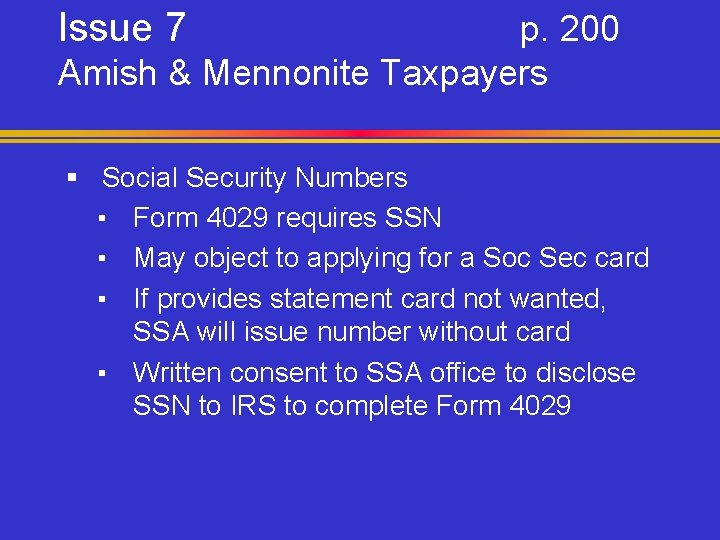 Issue 7 p. 200 Amish & Mennonite Taxpayers § Social Security Numbers ▪ Form