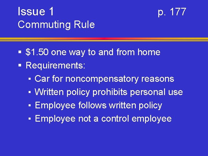 Issue 1 p. 177 Commuting Rule § $1. 50 one way to and from