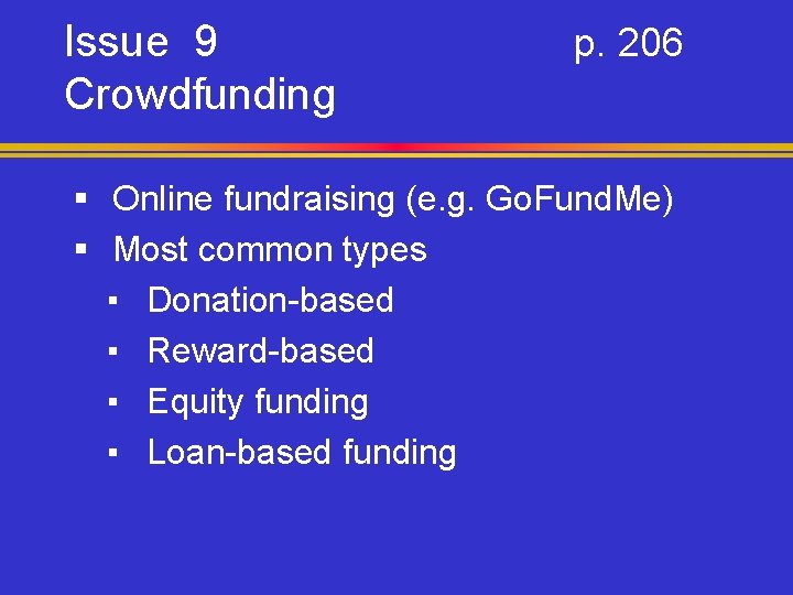 Issue 9 Crowdfunding p. 206 § Online fundraising (e. g. Go. Fund. Me) §