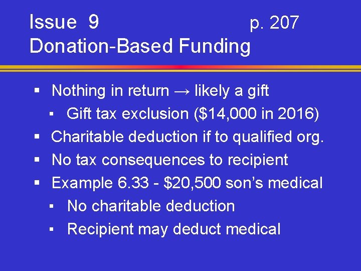 Issue 9 p. 207 Donation-Based Funding § Nothing in return → likely a gift