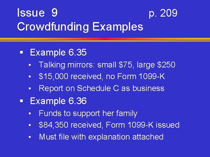 Issue 9 p. 209 Crowdfunding Examples § Example 6. 35 ▪ Talking mirrors: small