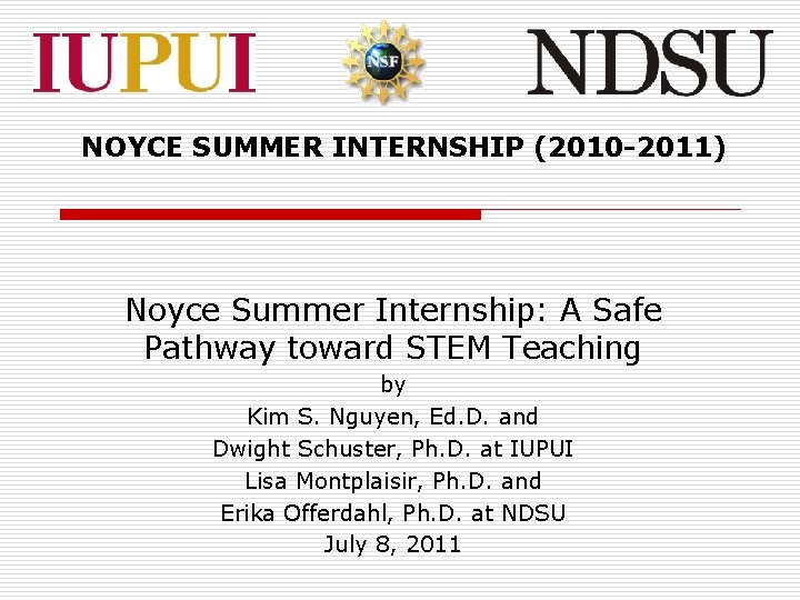 NOYCE SUMMER INTERNSHIP (2010 -2011) Noyce Summer Internship: A Safe Pathway toward STEM Teaching