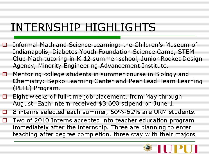 INTERNSHIP HIGHLIGHTS o Informal Math and Science Learning: the Children’s Museum of Indianapolis, Diabetes