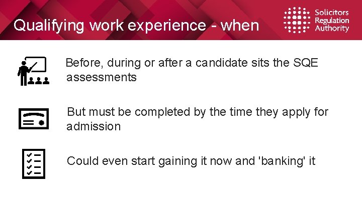 Qualifying work experience - when Before, during or after a candidate sits the SQE