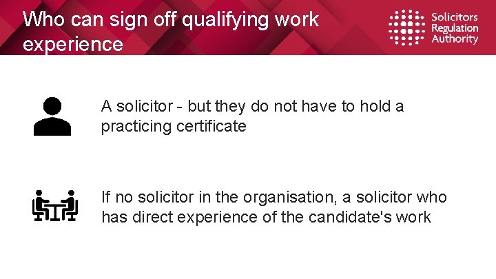 Who can sign off qualifying work experience A solicitor - but they do not