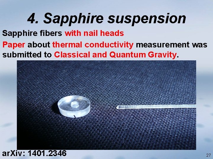 4. Sapphire suspension Sapphire fibers with nail heads Paper about thermal conductivity measurement was