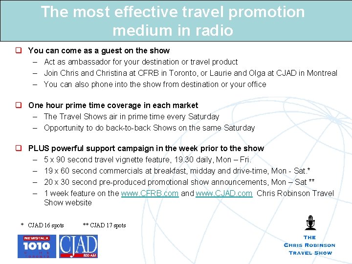 The most effective travel promotion medium in radio q You can come as a The most effective travel promotion medium in radio q You can come as a