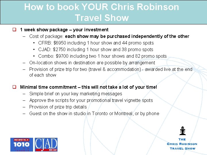 How to book YOUR Chris Robinson Travel Show q 1 week show package – How to book YOUR Chris Robinson Travel Show q 1 week show package –