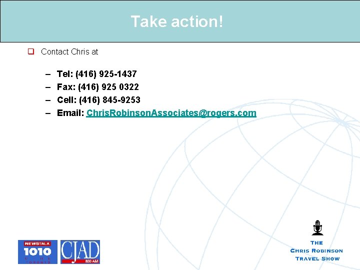 Take action! q Contact Chris at – – Tel: (416) 925 -1437 Fax: (416) Take action! q Contact Chris at – – Tel: (416) 925 -1437 Fax: (416)