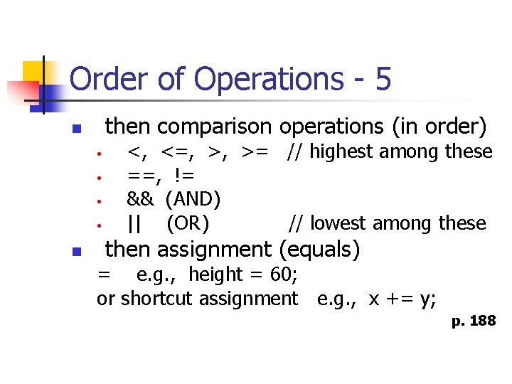Order of Operations - 5 then comparison operations (in order) n • • n