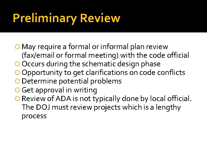 Preliminary Review May require a formal or informal plan review (fax/email or formal meeting) Preliminary Review May require a formal or informal plan review (fax/email or formal meeting)