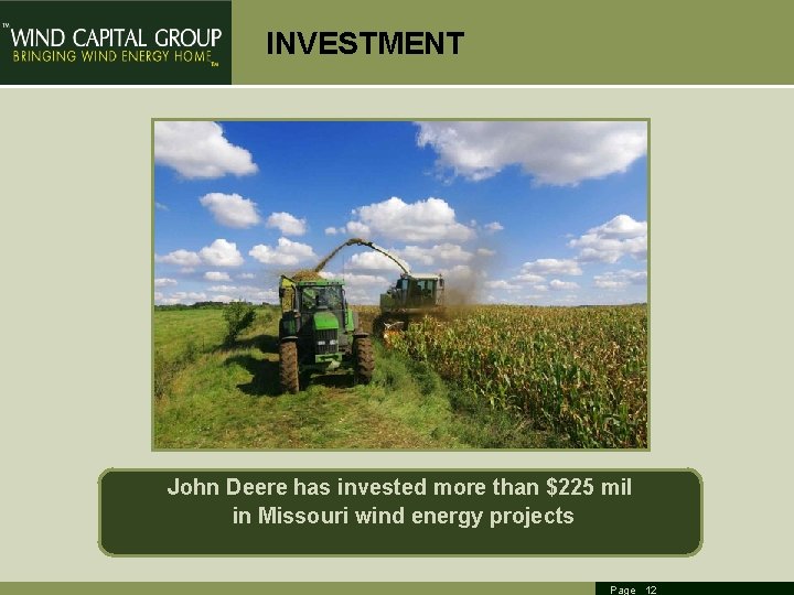 INVESTMENT John Deere has invested more than $225 mil in Missouri wind energy projects