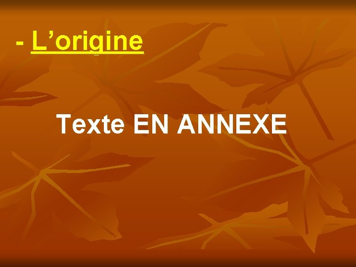 - L’origine Texte EN ANNEXE - L’origine Texte EN ANNEXE