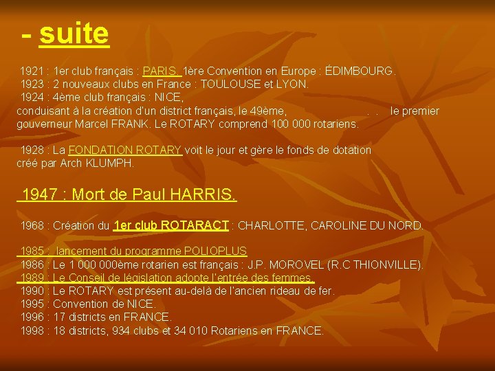 - suite 1921 : 1 er club français : PARIS. 1ère Convention en Europe - suite 1921 : 1 er club français : PARIS. 1ère Convention en Europe