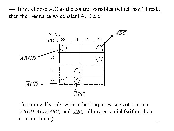 — If we choose A, C as the control variables (which has 1 break),