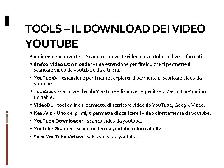 TOOLS – IL DOWNLOAD DEI VIDEO YOUTUBE * onlinevideoconverter - Scarica e converte video