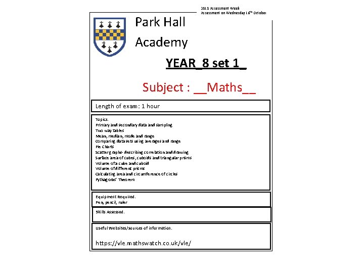 2018 Assessment Week Assessment on Wednesday 16 th October Park Hall Academy YEAR_8 set