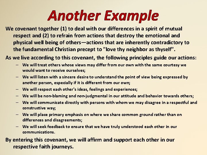 Another Example We covenant together (1) to deal with our differences in a spirit