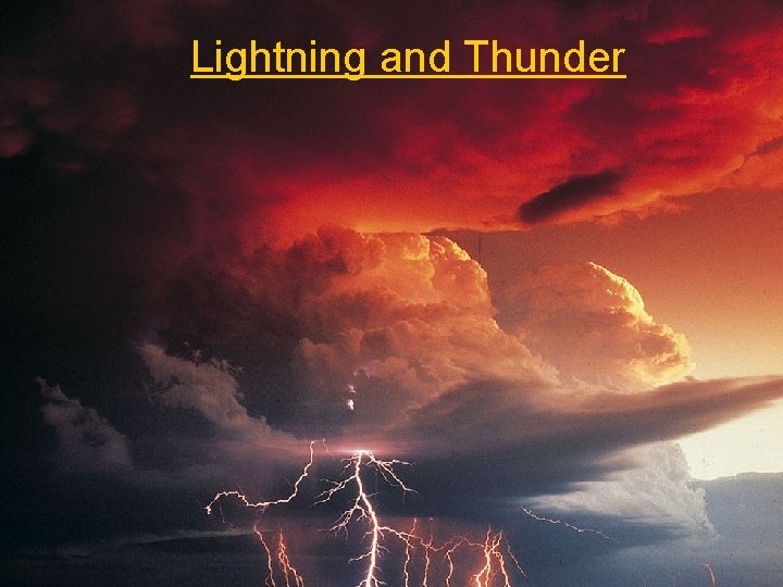Lightning and Thunder Lightning and Thunder