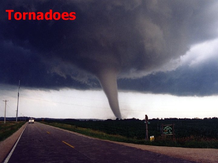 Tornadoes Tornadoes