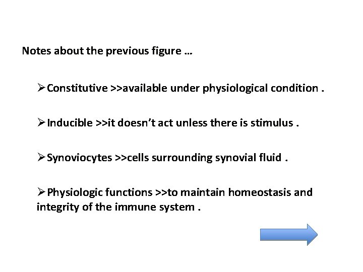 Notes about the previous figure … ØConstitutive >>available under physiological condition. ØInducible >>it doesn’t