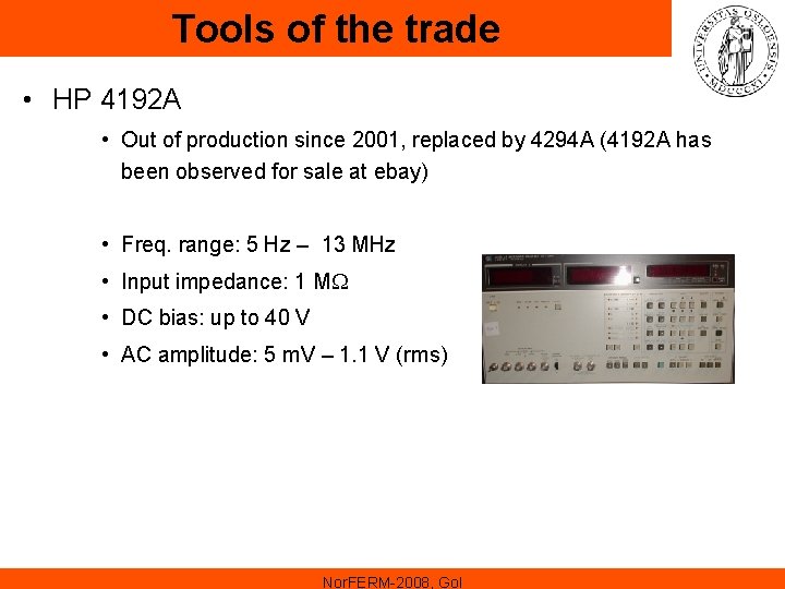 Tools of the trade • HP 4192 A • Out of production since 2001, Tools of the trade • HP 4192 A • Out of production since 2001,