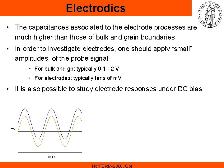Electrodics • The capacitances associated to the electrode processes are much higher than those Electrodics • The capacitances associated to the electrode processes are much higher than those