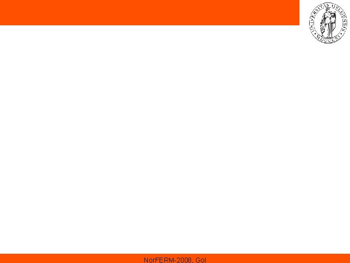 Nor. FERM-2008, Gol Nor. FERM-2008, Gol