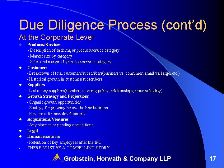 Due Diligence Process (cont’d) At the Corporate Level l l l - Products/Services -