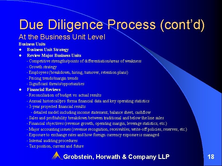 Due Diligence Process (cont’d) At the Business Unit Level Business Units l Business Unit