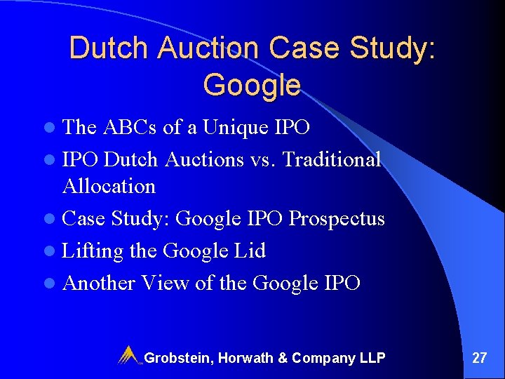 Dutch Auction Case Study: Google l The ABCs of a Unique IPO l IPO