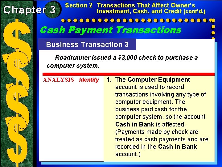 Section 2 Transactions That Affect Owner’s Investment, Cash, and Credit (cont'd. ) Cash Payment