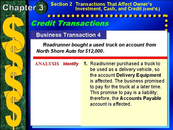 Section 2 Transactions That Affect Owner’s Investment, Cash, and Credit (cont'd. ) Credit Transactions