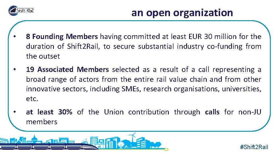 an open organization • 8 Founding Members having committed at least EUR 30 million an open organization • 8 Founding Members having committed at least EUR 30 million