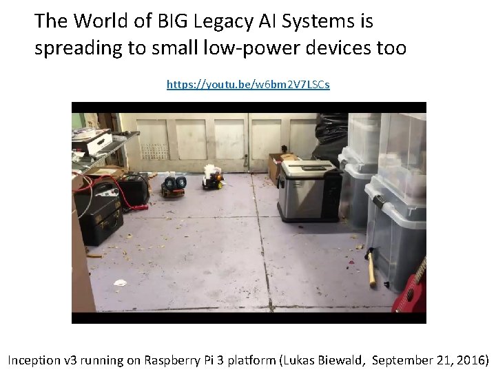 The World of BIG Legacy AI Systems is spreading to small low-power devices too The World of BIG Legacy AI Systems is spreading to small low-power devices too