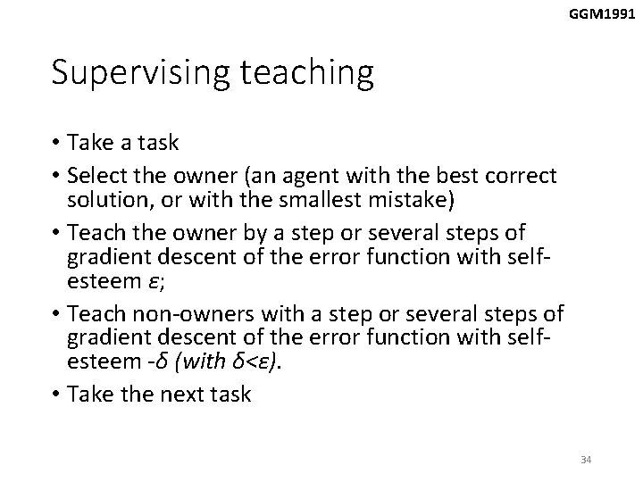 GGM 1991 Supervising teaching • Take a task • Select the owner (an agent GGM 1991 Supervising teaching • Take a task • Select the owner (an agent