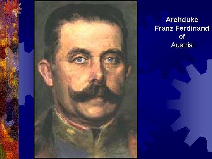 Archduke Franz Ferdinand of Austria 