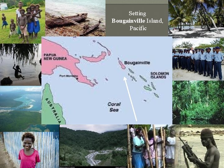 Setting Bougainville Island, Pacific 