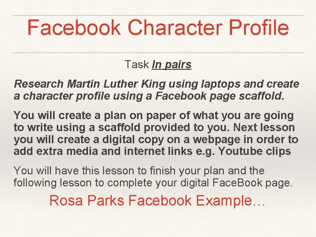 Facebook Character Profile Task In pairs Research Martin Luther King using laptops and create