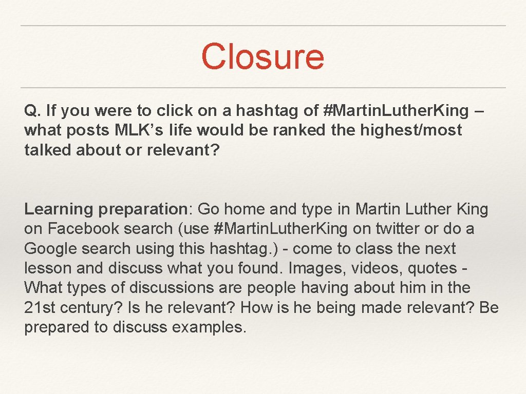 Closure Q. If you were to click on a hashtag of #Martin. Luther. King