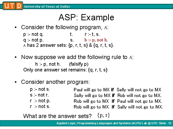 University of Texas at Dallas ASP: Example • Consider the following program, A: p University of Texas at Dallas ASP: Example • Consider the following program, A: p