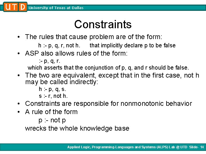 University of Texas at Dallas Constraints • The rules that cause problem are of University of Texas at Dallas Constraints • The rules that cause problem are of