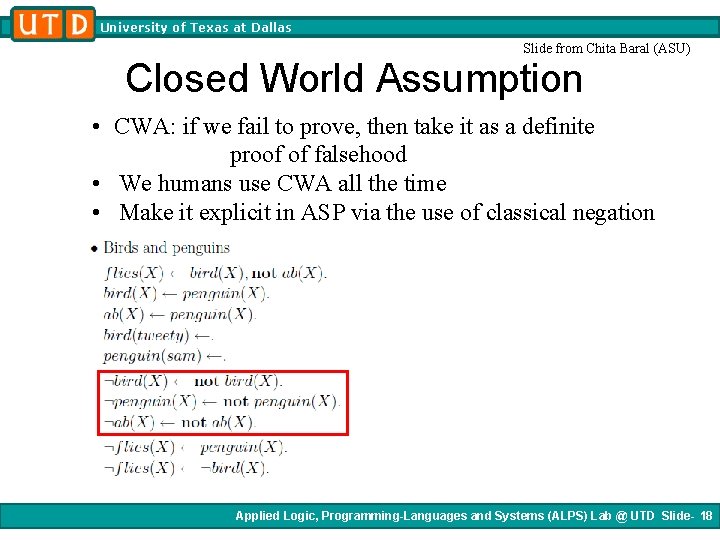 University of Texas at Dallas Slide from Chita Baral (ASU) Closed World Assumption • University of Texas at Dallas Slide from Chita Baral (ASU) Closed World Assumption •