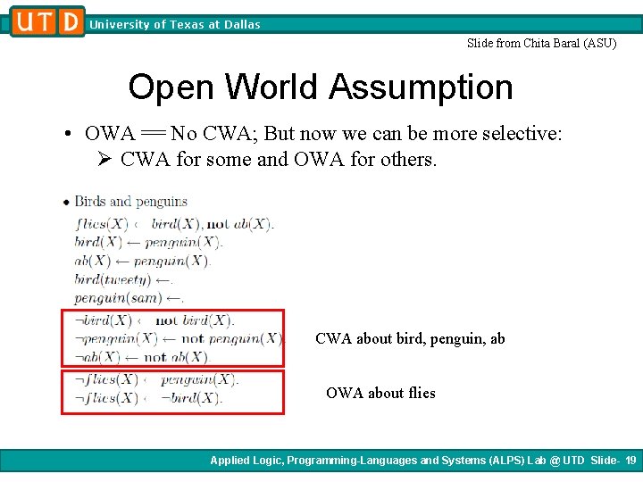 University of Texas at Dallas Slide from Chita Baral (ASU) Open World Assumption • University of Texas at Dallas Slide from Chita Baral (ASU) Open World Assumption •