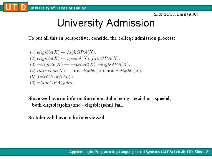 University of Texas at Dallas Slide from C. Baral (ASU) University Admission To put University of Texas at Dallas Slide from C. Baral (ASU) University Admission To put