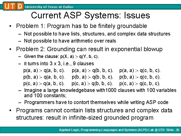 University of Texas at Dallas Current ASP Systems: Issues • Problem 1: Program has University of Texas at Dallas Current ASP Systems: Issues • Problem 1: Program has
