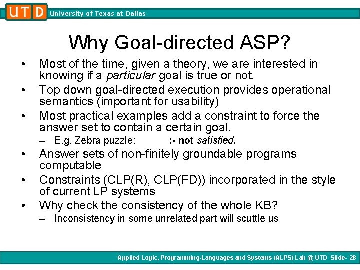 University of Texas at Dallas Why Goal-directed ASP? • • • Most of the University of Texas at Dallas Why Goal-directed ASP? • • • Most of the