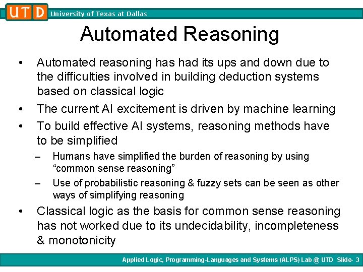 University of Texas at Dallas Automated Reasoning • • • Automated reasoning has had University of Texas at Dallas Automated Reasoning • • • Automated reasoning has had