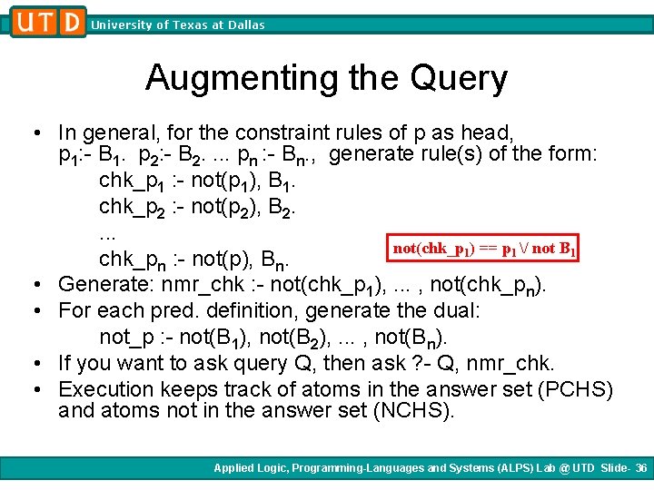University of Texas at Dallas Augmenting the Query • In general, for the constraint University of Texas at Dallas Augmenting the Query • In general, for the constraint