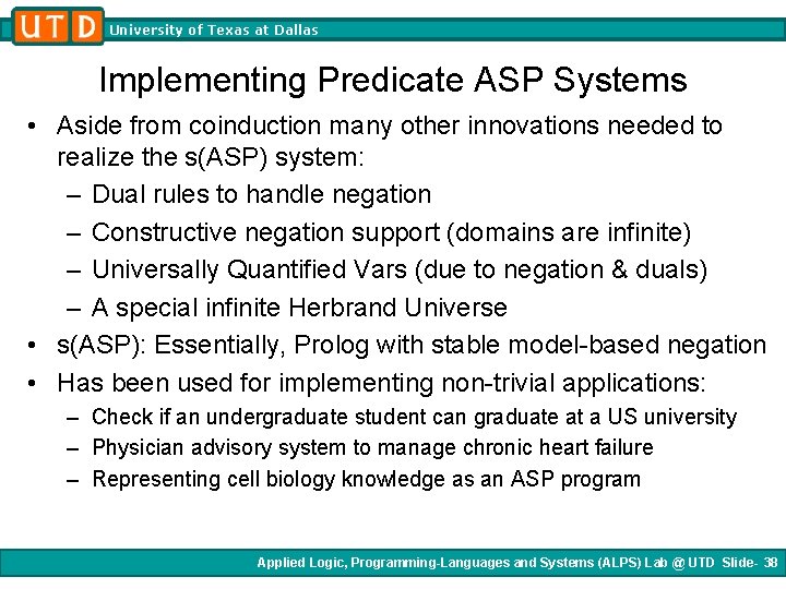 University of Texas at Dallas Implementing Predicate ASP Systems • Aside from coinduction many University of Texas at Dallas Implementing Predicate ASP Systems • Aside from coinduction many